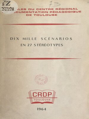 cover image of Dix mille scénarios en 27 stéréotypes